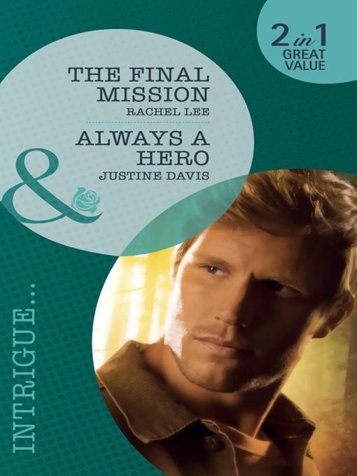 Title details for The Final Mission / Always a Hero by Rachel Lee - Available